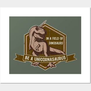 Be a Unicornasaurus Posters and Art